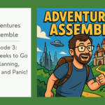 Adventures Assemble Episode 3 – Adventures Assemble: Two Weeks to Go—Planning, Panels, and Panic!